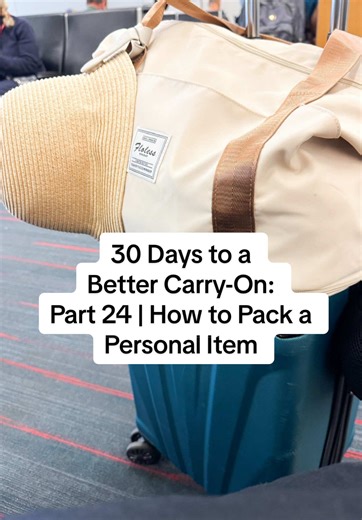 30 Days to a Better Carry-On: Tips for Packing Essentials