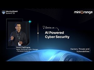 AI-Powered Cybersecurity | Amit Dabhane | IdentityShield Summit ‘25