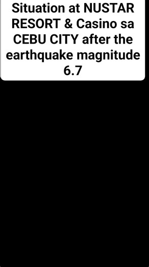 Situation at NUSTAR RESORT and Casino at Cebu City after the earthquake magnitude 6.7. #earthquake #everyone #keepsafe | PINOY AKO TV