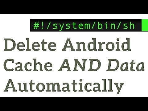 Delete Android App Cache AND App Data Automatically