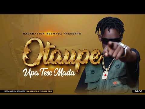 Otaupe vipa teso mada official Audio