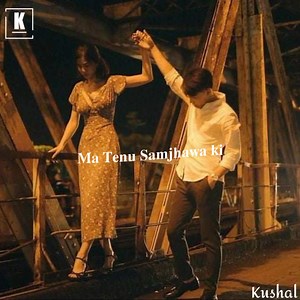 43 reactions · 19 shares | Ma tenu samjhawan ki❤️ ©Kushal Gautam | K u s h a L | Facebook