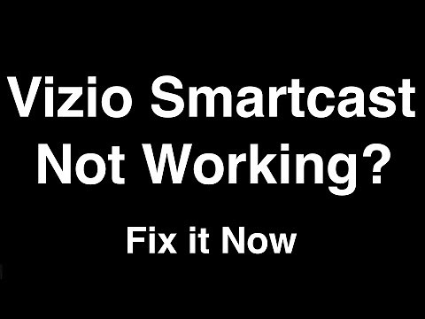 Vizio Smartcast not Working - Fix it Now