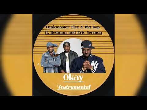 Funkmaster Flex & Big Kap Feat. Redman and Eric Sermon - Okay (Instrumental)