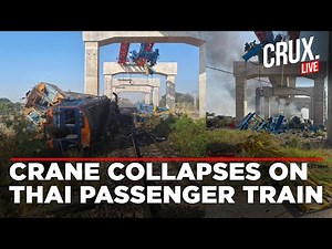 Thailand LIVE | Construction Crane Falls On Thai Passenger Train Killing 22 | Tragedy | Accident