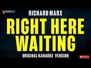 Right Here Waiting - Richard Marx (Original Karaoke Version)