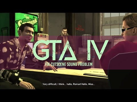 GTA IV | HOW TO FIX CUTSCENE SOUND