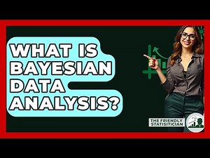 What Is Bayesian Data Analysis? - The Friendly Statistician