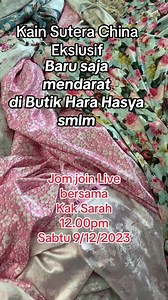 489K views · 2.2K reactions | SAPA NAK JOIN LIVE BERSAMA KAK SARAH “SHOW BATCH 69 TERBARU” Masa : 12 pm. Hari : Sabtu 9-12-2023 Fb : Kain Pasang Sarah de Collections #Lock Dlm Live dapat Harga Lebih Jimat‼️ https://t.me/+ET9Jvw4Sv8gwYTRl | Kain Pasang Sarah de Collections | Facebook