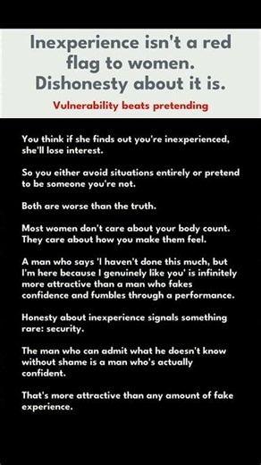 Inexperience isn't a red flag to women. Dishonesty about it is.