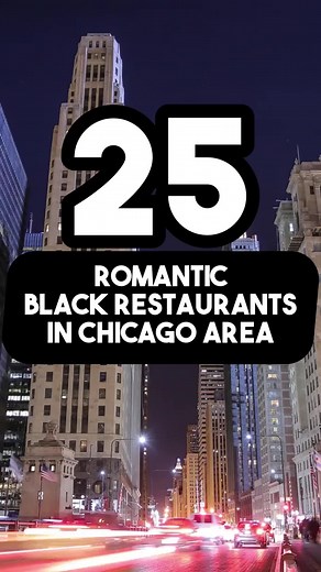 25 Romantic Black-Owned Restaurants to Try in Chicago 2023
