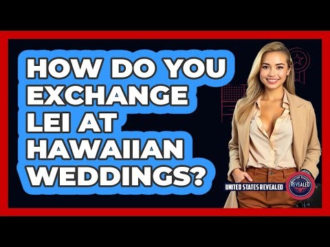 How Do You Exchange Lei At Hawaiian Weddings?