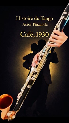 Piazzolla: Café 1930 (Histoire du Tango)｜2 Bass Clarinets