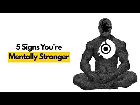 5 Signs You're Mentally Stronger Than 90% of People