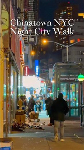 Chinatown NYC Night Walk — Late Night Street Scenes in New York City