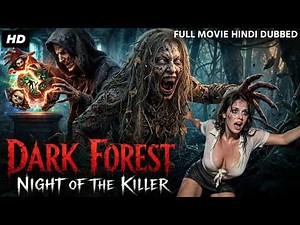 DARK FOREST: NIGHT OF THE KILLER - Hollywood Movie Hindi Dubbed | Deanna | Hindi Horror Action Movie
