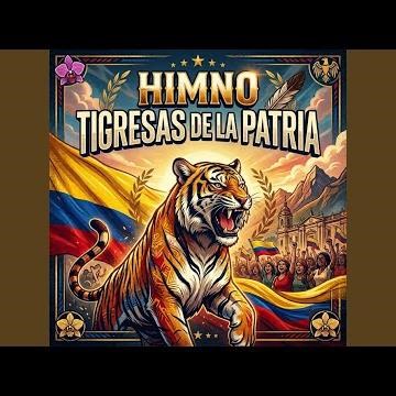 Himno Tigresas de la Patria