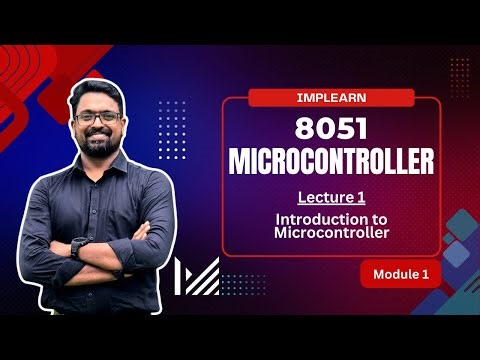 Introduction to Microcontrollers | 8051 | Basics, Architecture & Applications | IMPLearn