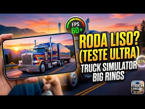 TRUCK SIMULATOR BIG RINGS: Roda liso no Celular Novo? (Teste Ultra)