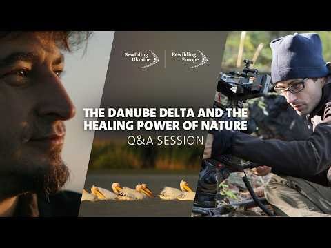 Q&A session | The Danube Delta and the Healing Power of Nature