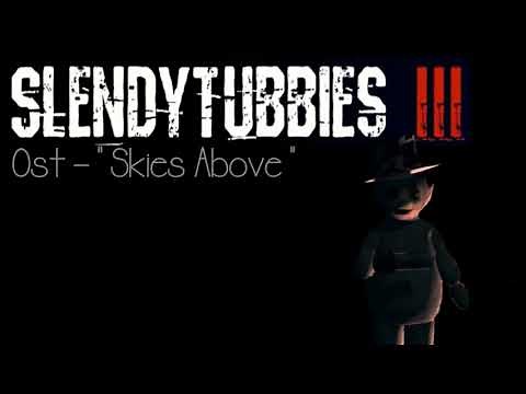 Slendytubbies 3 (Soundtrack) "Skies Above"