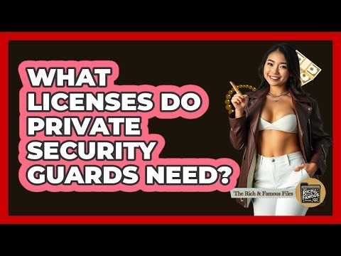 What Licenses Do Private Security Guards Need?