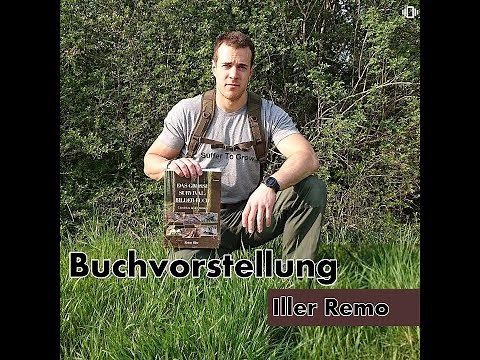Das Grosse Survival Bilder Buch (Überleben in der Wildnis) Iller Remo Buchvorstellung