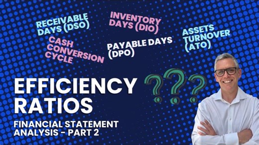 Financial Statement Analysis - Part 2 - Operating Efficiency Ratios | Stuart Patch