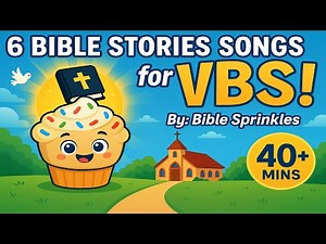 6 Bible Stories & Songs for VBS | 40 Minutes of Faith & Music
