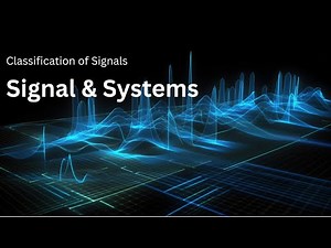 5. Classification of Signals | Signals and Systems