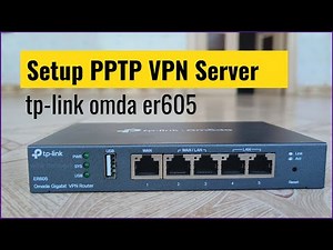 How to setup PPTP VPN server on tp link omada ER605 (2024)