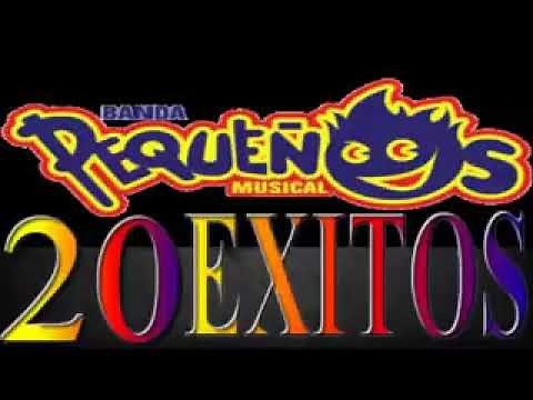 BANDA PEQUENOS MUSICAL 20 EXITOS