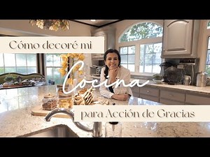 Como Decora mi Cocina para ACCIÓN DE GRACIAS