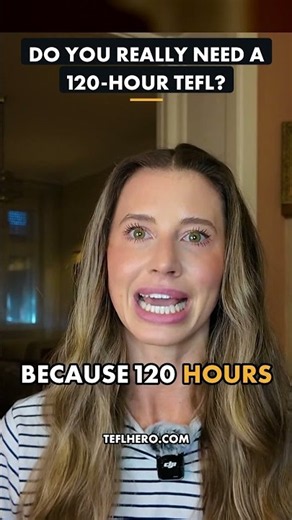 120-hour TEFL course: do you really need 120 hours?
