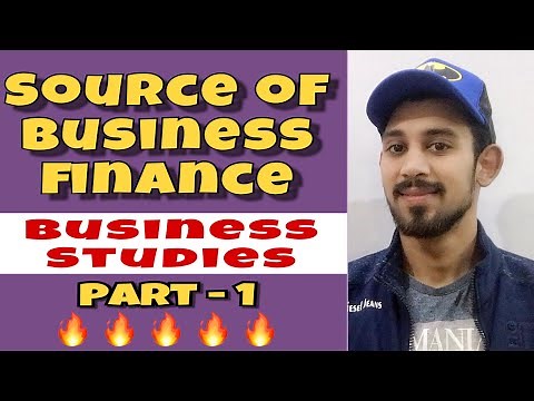 Source of business finance | Class 11 | business studies.
