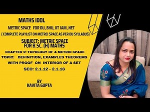 Lec 2.4: INTERIOR POINT: Definition, examples and related theorems: Sec 2.1.12 to 2.1.16