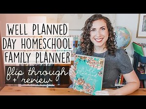 HOMESCHOOL PLANNER | Well Planned Day Planner Flip Through & Review