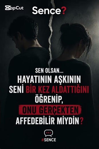 Seni aldatan birini gerçekten affedebilir miydin?