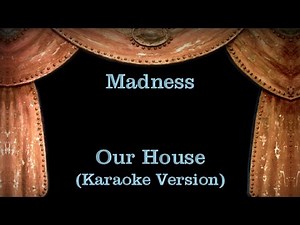 Madness - Our House - Lyrics (Karaoke Version)