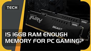 Is 16GB RAM enough memory for PC gaming in 2023 - how much do you need?