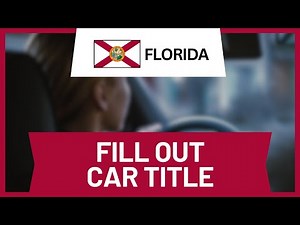 How to Fill Out a Florida Car Title