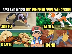 Strongest And Weakest DOG Pokemon From Each Region|Worst and Best Dog Pokemon From each Region|