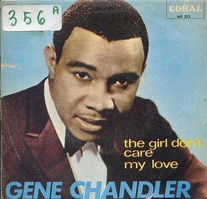 Gene Chandler - The Girl Don't Care / My Love