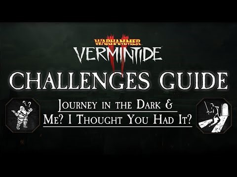 Vermintide 2: Journey in the Dark & Me? I Thought You Had It? - Bogenhafen Challenges Guide