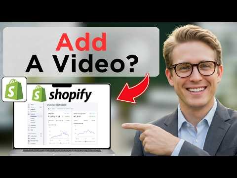 How To Add a Video on Shopify (Easy Guide)