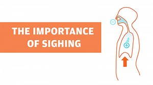 VIDEO: The Importance of Sighing