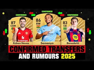 FIFA 26 | NEW CONFIRMED TRANSFERS & RUMOURS! 🚨🔥 ft. Semenyo, Ruben Neves, Benedetti... etc