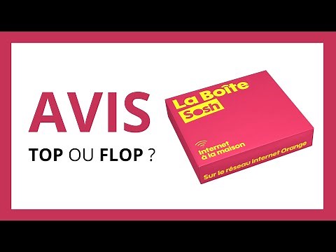 LA BOITE SOSH : AVIS COMPLET (La Meilleure Box Internet ? La Fibre ? Adsl ? Notre Test...)