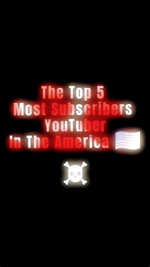 The Top 5 Most Subscribers YouTuber In The America 🇺🇸