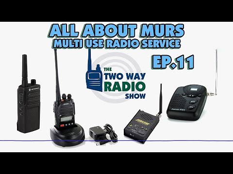 All About MURS - Multi Use Radio Service | The Two Way Radio Show